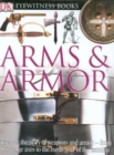 Image for DK EYEWITNESS BOOKS ARMS AND ARMOR
