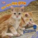 Image for SEE HOW THEY GROW KITTEN