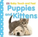 Image for Baby Touch and Feel: Puppies and Kittens