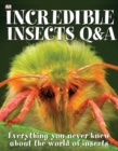 Image for INCREDIBLE INSECTS Q A