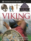 Image for DK Eyewitness Books: Viking : Discover the Story of the Vikings Their Ships, Weapons, Legends, and Saga of War