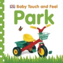Image for Baby Touch and Feel: Park