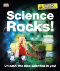 Image for Science Rocks! : Unleash the Mad Scientist in You!