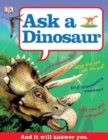 Image for ASK A DINOSAUR