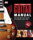 Image for Complete Guitar Manual : The Step-by-Step Guide to Playing Like a Pro