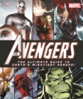 Image for Marvel: The Avengers: The Ultimate Guide to Earth&#39;s Mightiest Heroes!