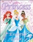 Image for Disney Princess: The Essential Guide