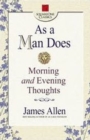 Image for As a Man Does : Morning and Evening Thoughts