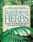 Image for The Healing Power of Rainforest Herbs