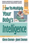 Image for How to Multiply Your Baby&#39;s Intelligence : The Gentle Revolution