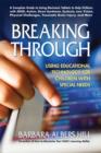 Image for Breaking through  : using educational technology for children with special needs