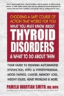 Image for What You Must Know About Thyroid Disorders &amp; What to Do About Them
