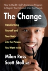 Image for The Change : Transforming Yourself and Your Body into the Person You Want to be