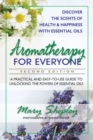 Image for Aromatherapy for everyone  : a practical and easy-to-use guide to unlocking the powers of essential oils