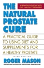 Image for The Natural Prostate Cure : A Practical Guide to Using Diet and Supplements for a Healthy Prostate