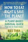 Image for How to Eat Right &amp; Save the Planet