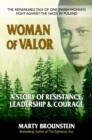 Image for Woman of Valor : A Story of Resistance, Leadership &amp; Courage
