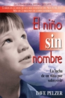 Image for El Nino Sin Nombre : La lucha de un nino por sobrevivir