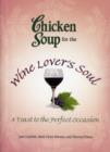 Image for Chicken soup for the wine lover&#39;s soul  : a toast to the perfect occasion