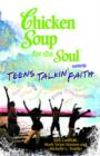 Image for Chicken soup for the soul  : teens talkin&#39; faith