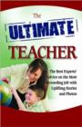 Image for Ultimate teacher  : the best experts&#39; advice with uplifting stories and endearing photos about suceeding in the noblest of professions