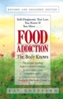 Image for Food Addiction: The Body Knows: Revised &amp; Expanded Edition  by Kay Sheppard