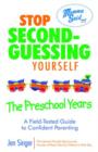 Image for Stop Second Guessing Yourself - The Preschool Years