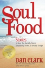 Image for Soul food: stories to keep you mentally strong, emotionally awake, and ethically straight