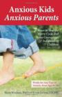 Image for Anxious Kids, Anxious Parents