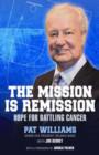 Image for The mission is remission  : hope for battling cancer