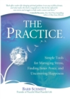 Image for Practice: Simple Tools for Managing Stress, Finding Inner Peace, and Uncovering Happiness