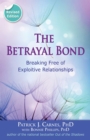 Image for The betrayal bond: breaking free of exploitive relationships