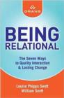 Image for Being relational  : the seven ways to amazing quality interaction and lasting change