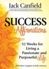 Image for Success Affirmations : 52 Weeks for Living a Passionate and Purposeful Life