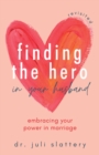 Image for Finding the hero in your husband, revisited  : embracing your power in marriage