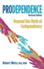 Image for Prodependence  : beyond the myth of codependency