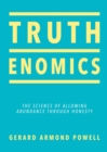 Image for Truthenomics  : the science of allowing abundance through honesty