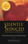 Image for Silently seduced: when parents make their children partners