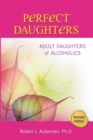 Image for Perfect daughters: adult daughters of alcoholics