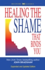 Image for Healing the shame that binds you