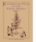 Image for Revolutionary Peace through Ethnic Studies