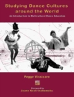 Image for Studying Dance Cultures around the World: An Introduction to Multicultural Dance Education
