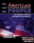 Image for We Are the American People: Our Nation&#39;s History Through Its Documents, Volume II