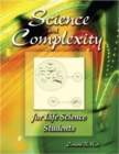 Image for Science and Complexity for Life Science Students