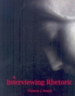 Image for An Interviewing Rhetoric