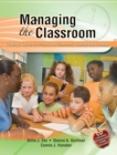 Image for Managing the Classroom: Creating a Culture for Primary and Elementary Teaching and Learning