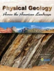Image for Physical Geology Across the American Landscape
