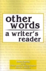 Image for OTHER WORDS: A WRITER&#39;S READER