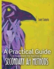 Image for A Practical Guide to Supplement the Teaching of Secondary Art Methods
