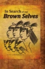 Image for In Search of Our Brown Selves